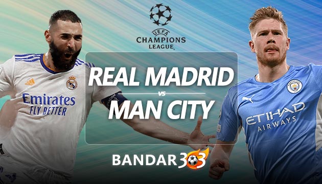Prediksi Skor Real Madrid vs Manchester City 05 Mei 2022